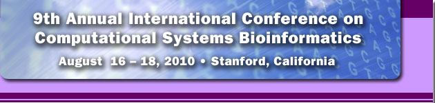 9th Annual International Conference on Computational
					Systems Bioinformatics